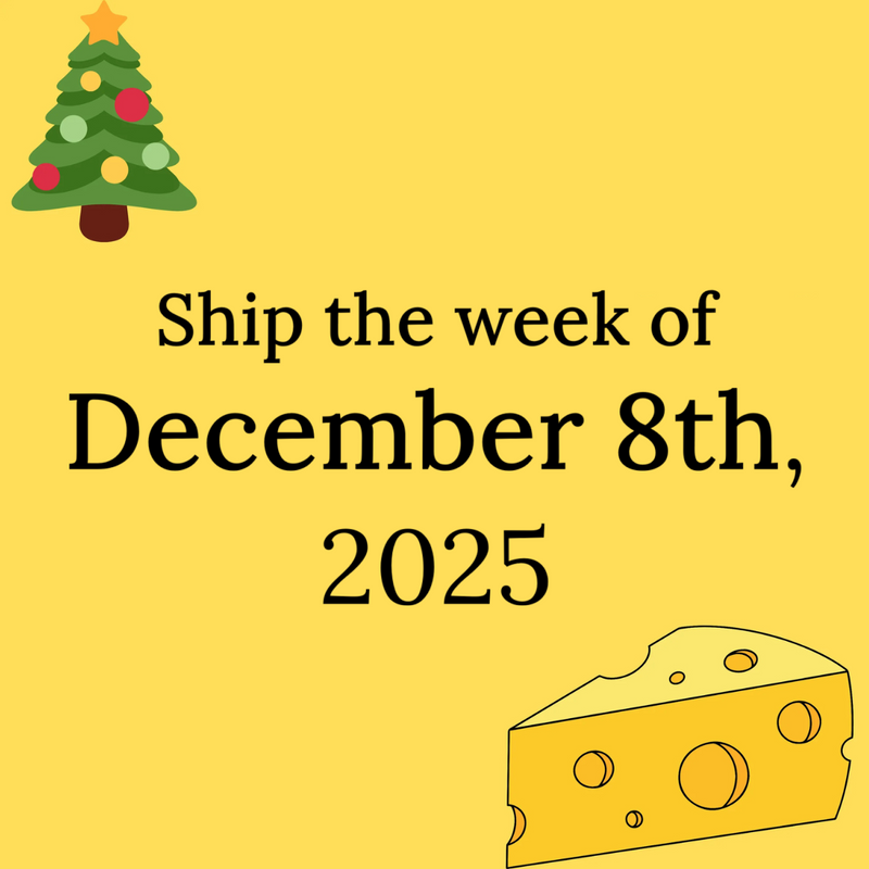 Holiday Shipping (ships the week of Dec. 8th)
