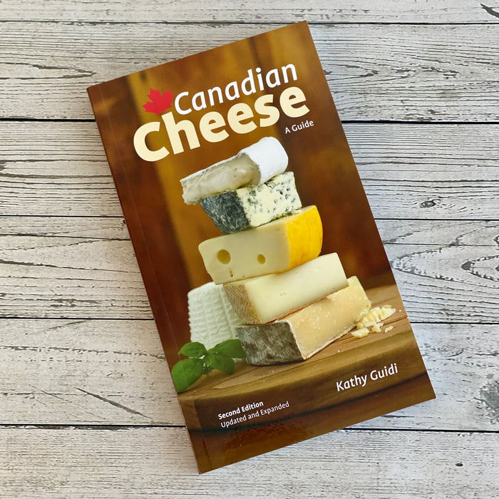 Canadian Cheese - A Guide by Kathy Guidi